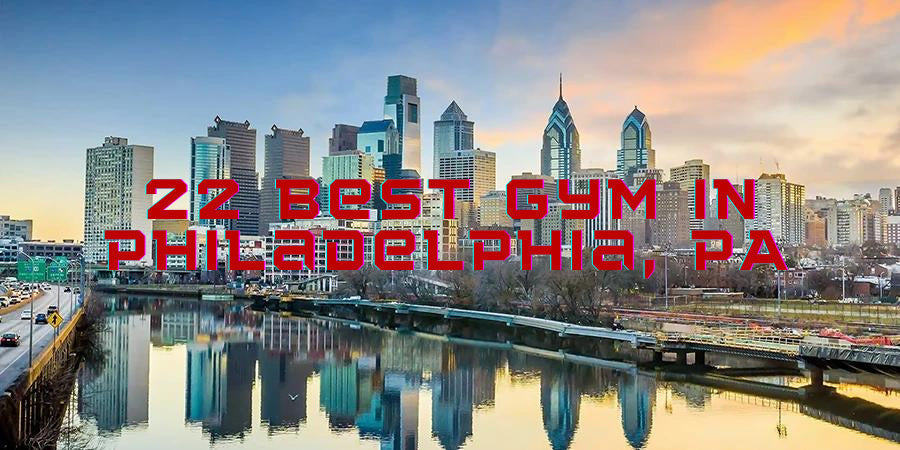 22 Best Gyms & Health Clubs Around Philadelphia, PA