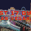 17 Best Gym Clubs In Las Vegas For Workout