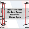 How to choose the Best Power Racks for Home Gyms