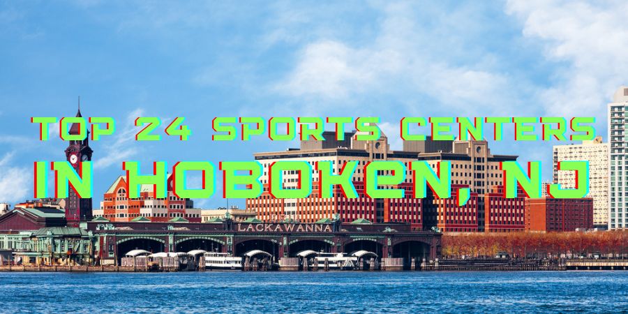 Best 24 Sports Centers in Hoboken, NJ For Workout